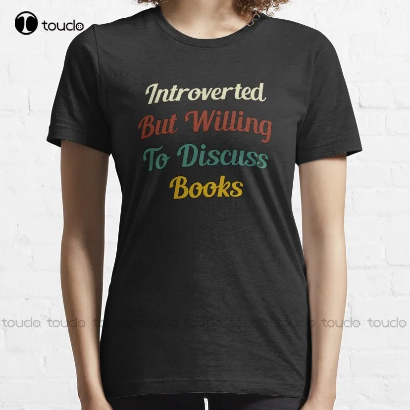 Introvert Ale Ochotní Diskutovať o Knihách T-Shirt Dievčatá Biele Tričká Vlastné Aldult Teen Unisex Digitálna Tlač Tee Tričko Xs-5Xl . ' - ' . 1