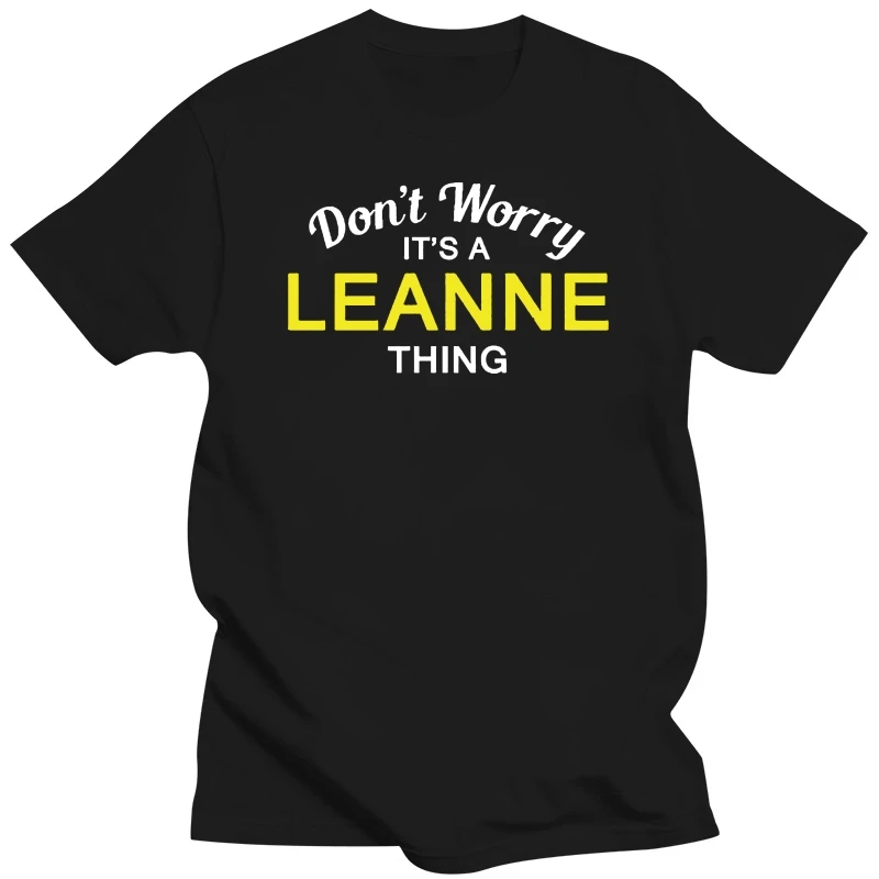 Nebojte sa, je To LEANNE Vec! - Mens T-Shirt - Rodina - Vlastné Meno Print T Shirt Mens Krátke Horúce Topy Tričko Homme . ' - ' . 0