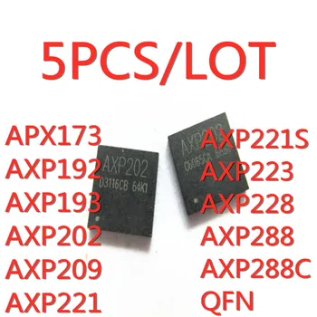 5 KS/VEĽA APX173 AXP192 AXP193 AXP202 AXP209 AXP221 AXP221S AXP223 AXP228 AXP288 AXP288C QFN IC Chipset Nové Na Sklade