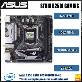 LGA 1151 MINI ITX základná Doska Asus ROG STRIX B250I HERNÉ Intel B250 Doske DDR4 32GB PCI-E 3.0 USB3.0 HDMI Pre 6/7Gen cpu
